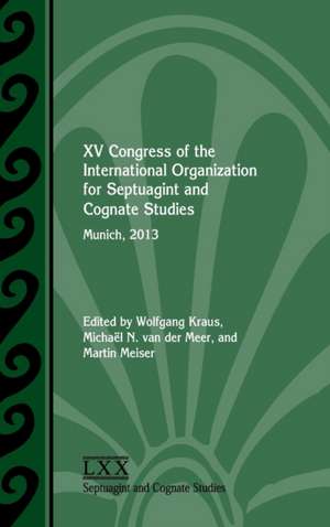 XV Congress of the International Organization for Septuagint and Cognate Studies de Wolfgang Kraus