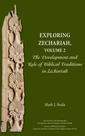 Exploring Zechariah, Volume 2 de Mark J. Boda