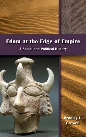 Edom at the Edge of Empire de Bradley L. Crowell