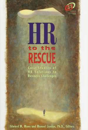 HR to the Rescue de Edward M. Mone