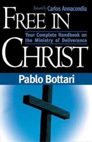 Free in Christ de Pablo A. Deiros