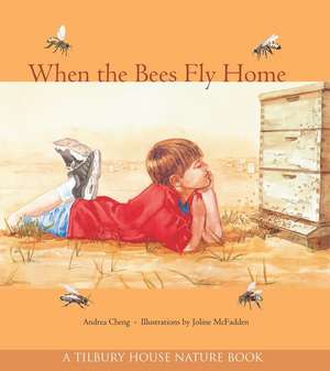 When the Bees Fly Home de Andrea Cheng