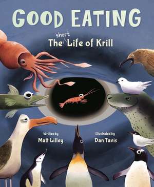 Good Eating – The Short Life of Krill de Matt Lilley