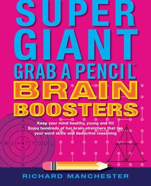 Super Giant Grab a Pencil Book of Brain Boosters de Richard Manchester