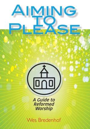 Aiming to Please de Wes Bredenhof