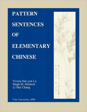 Pattern Sentences of Elementary Chinese de Vivien Hsi-yun Lu