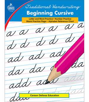 Traditional Handwriting: Beginning Cursive, Grades 1 - 3 de Carson-Dellosa Publishing