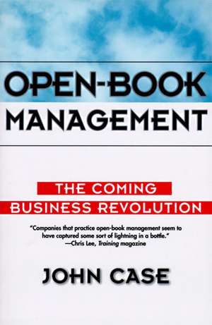 Open-Book Management: Coming Business Revolution, The de John Case