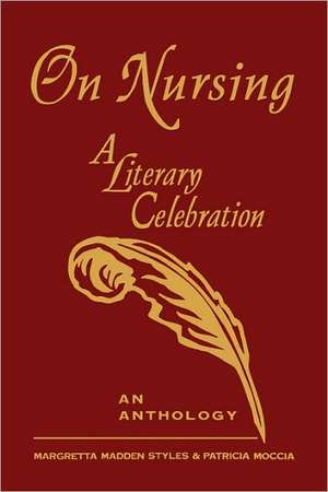 On Nursing: A Literary Celebration de Styles