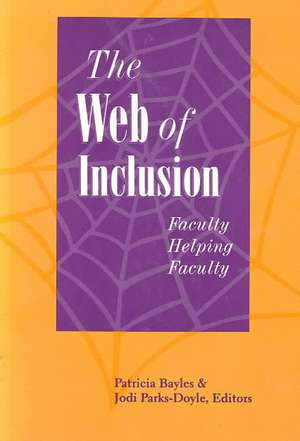 The Web of Inclusion: Faculty Helping Faculty de Patricia Bayles