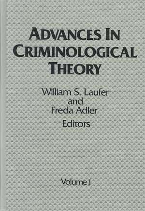 Advances in Criminological Theory: Volume 1 de William S. Laufer