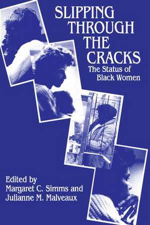 Slipping Through the Cracks: Status of Black Women de Margaret C. Simms