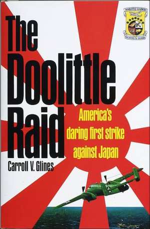 The Doolittle Raid de Carroll V. Glines