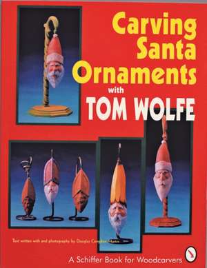 Carving Santa Ornaments with Tom Wolfe de Tom James Wolfe