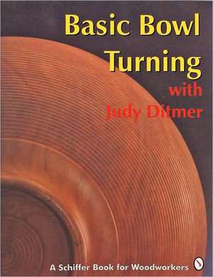 Basic Bowl Turning with Judy Ditmer de Judy Ditmer