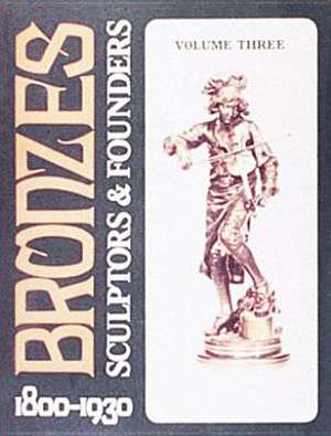 Bronzes: Sculptors & Founders 1800-1930 de Harold Berman