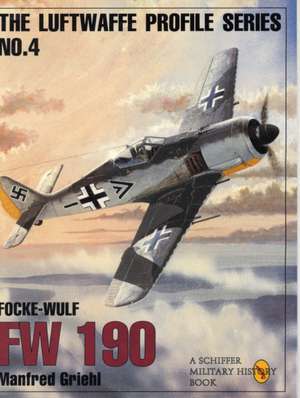 The Luftwaffe Profile Series: Number 4: Focke-Wulf Fw 190 de Manfred Griehl