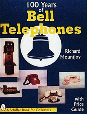 One Hundred Years of Bell Telephone de Richard D Mountjoy