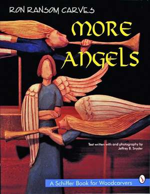 Ron Ransom Carves More Angels de Ron Ransom