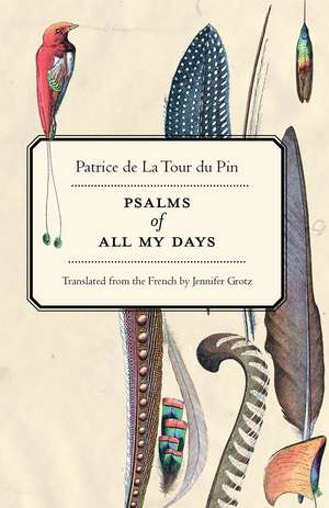 Psalms of All My Days de Patrice de La Tour du Pin