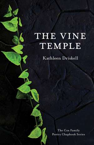 The Vine Temple de Kathleen Driskell