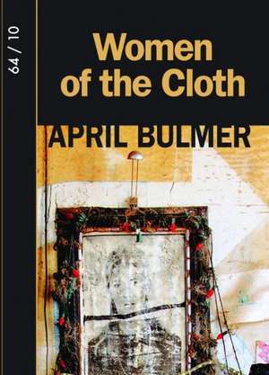 Women of the Cloth de April Bulmer