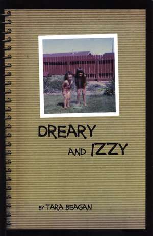 Dreary and Izzy: A Visitation from Gwendolyn Macewa de Tara Beagan