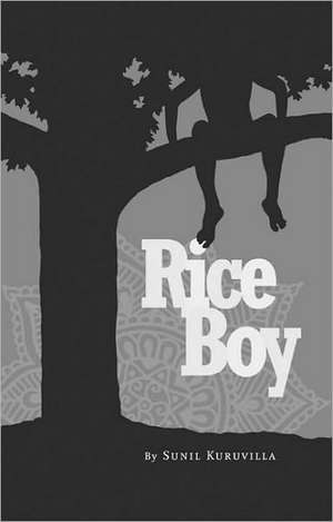 Rice Boy de Sunil Kuruvilla