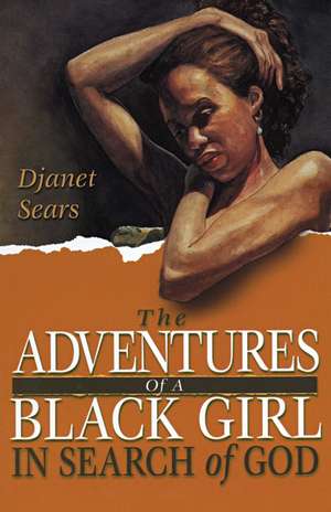 Adventures of a Black Girl in Search of God de Djanet Sears