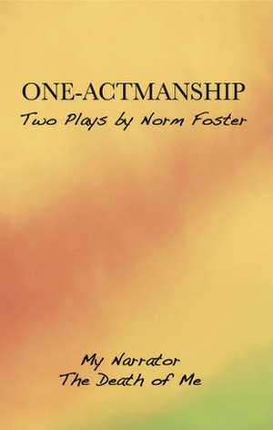 One-Actmanship de Norm Foster