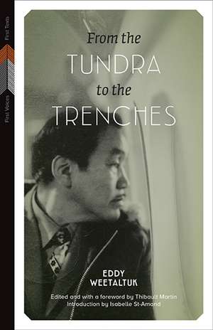 From the Tundra to the Trenches de Eddy Weetaltuk