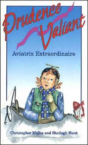 Prudence Valiant, Aviatrix Extraordinaire de Christopher Majka