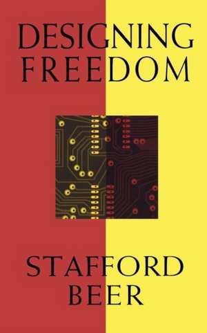 Designing Freedom de Stafford Beer