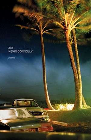 Drift: Poems de Kevin Connolly