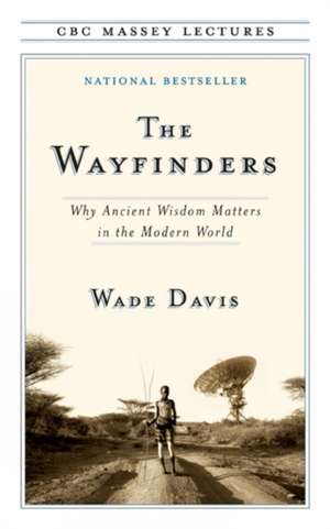 The Wayfinders de Wade Davis