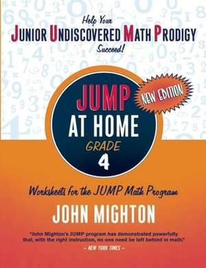 JUMP at Home Grade 4: Worksheets for the JUMP Math Program de John Mighton