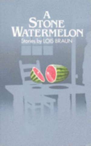 Stone Watermelon de Lois Braun