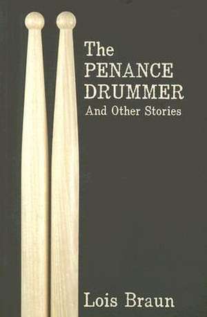 The Penance Drummer de Lois Braun