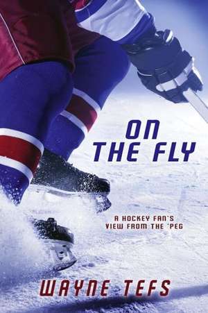 On the Fly de Wayne Tefs