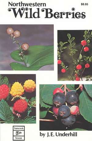 Northwestern Wild Berries de J E Underhill