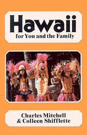 Hawaii: For You and the Family de Charles Mitchell