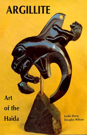 Argillite: Art of the Haida de Leslie Drew