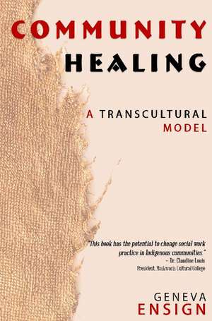 Community Healing: a transcultural model de Geneva Ensign