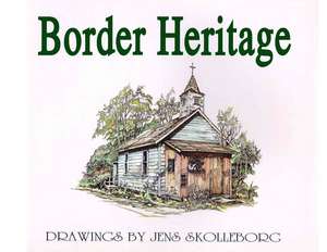 Border Heritage de Jens Skolleborg