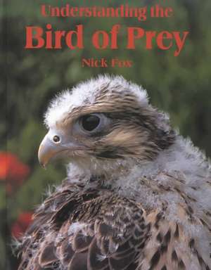 Understanding the Bird of Prey de Dr. Nicholas Fox