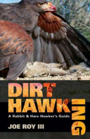 Dirt Hawking de Joe Roy III