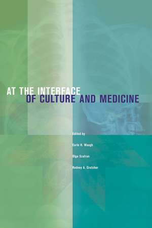 At the Interface of Culture and Medicine de Earle H. Waugh