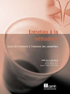 Entretien a la Methadone: Guide de Traitement A L Intention Des Conseillers de Garth Martin