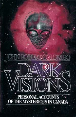 Dark Visions de John Robert Colombo