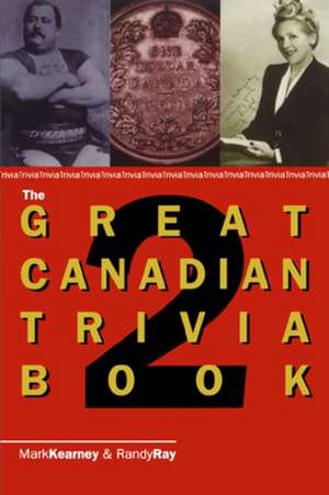 The Great Canadian Trivia Book 2: The David Michael Krueger Story de Mark Kearney